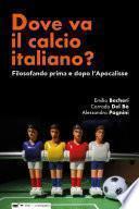 Dove va il calcio italiano?