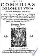 Doze comedias de Lope de Vega, sacadas de sus originales por el mesmo ... nouena parte