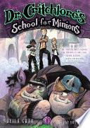 Dr. Critchlore's School for Minions (#1)