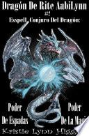 Dragón De Rite AabiLynn # 2 Esspell, Conjuro Del Dragón: Poder De Espadas, Poder De La Magia
