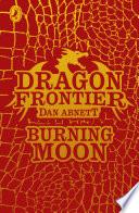 Dragon Frontier: Burning Moon (book 2)
