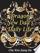 Dragon: New Dad's Daily Life