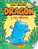 Dragón Y Sus Labores (Dragon Gets By): Un Libro de la Serie Acorn