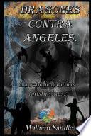 Dragones contra ángeles 4. La rebelion de los tenshiwings.