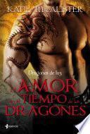 Dragones de luz. El amor en el tiempo de los dragones