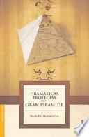 Dramaticas profecias de la Gran Piramide/ Dramatic prophecies of the Great Pyramid