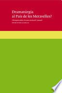 Dramatúrgia al País de les Meravelles?