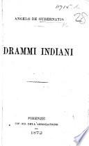 Drammi Indiani. (Il Re Nala. Trilogia drammatica [taken from the Mahābhārata].-Il Re Dasarata: dramma leggendario in due atti [taken from the Rāmāyana].-Maja, o l'Illusione: mistero drammatico [in one act and in prose, taken from the Aitareyabrāhmaṇa].).