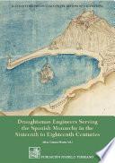 Draughtsman engineers serving the Spanish monarchy in the sixteenth to eighteenth centuries