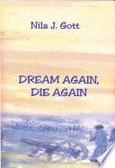 Dream Again, Die Again