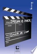 Dream is over