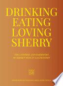 Drinking, Eating, Loving Sherry
