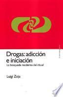 Drogas: Adicción e Iniciación