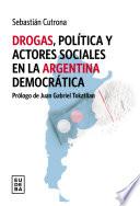 Drogas, política y actores sociales en la Argentina democrática