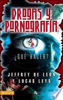 Drogas Y Pornografia : Que Hacer? / Drugs And Pornography