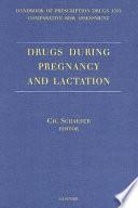 Drugs During Pregnancy and Lactation