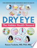 Dry Eye: the Hidden Health Hazard
