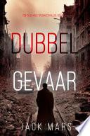 Dubbel Gevaar (Een Tyler Wolf Spionagethriller—Boek 5)
