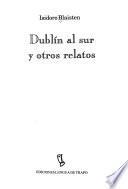 Dublín al sur y otros relatos