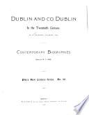 Dublin and Co. Dublin. Contemporary Biographies