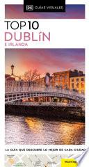 Dublín e Irlanda (Guías Visuales TOP 10)