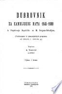 Dubrovnik za Kandijskog rata 1645-1669 iz dopisivanja Republike sa M. Sorgom-Bobalijem. (Ragusa während des Krieges in Candia 1645-1669.) serbo-croat