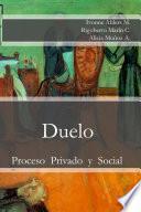 Duelo: Proceso Privado y Social