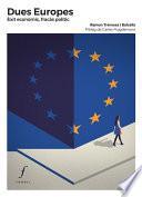 Dues Europes. Èxit econòmic, fracàs polític