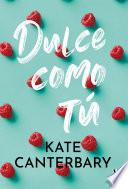 Dulce como tú