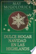 Dulce Hogar Navidad en las Highlands