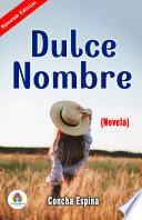 Dulce Nombre (Novela) de Concha Espina
