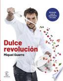 Dulce revolución. Atrévete con la pastelería en casa
