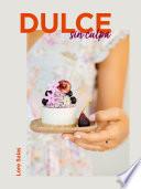 Dulce Sin Culpa / Sinless Sweets