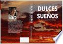 DULCES SUEÑOS LO QUE LA IMAGINACIÓN PROVOCA