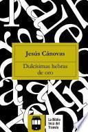 Dulcísimas hebras de oro