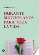 Durante muchos años... Para toda la vida