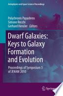 Dwarf Galaxies: Keys to Galaxy Formation and Evolution