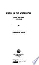 Dwell in the Wilderness