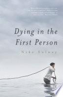 Dying in the First Person
