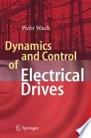 Dynamics and Control of Electrical Drives