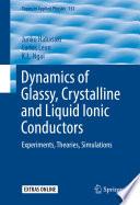 Dynamics of Glassy, Crystalline and Liquid Ionic Conductors