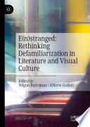 E(n)stranged: Rethinking Defamiliarization in Literature and Visual Culture