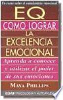 E Q Como Lograr la Excelencia Emocional
