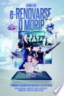 E-renovarse o morir