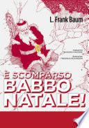 È scomparso Babbo Natale!