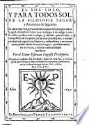 E sol solo, y para todos sol, de la Filosofia sagaz y anotomia de ingenios etc
