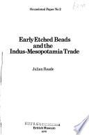 Early Etched Beads and the Indus-Mesopotamia Trade