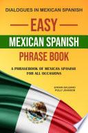 Easy Mexican Spanish Phrase Book: