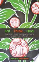 Eat...Think...Heal
