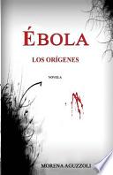 Ebola Los Origenes